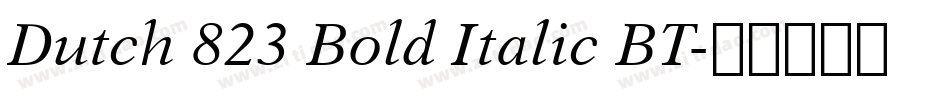 Dutch 823 Bold Italic BT字体转换